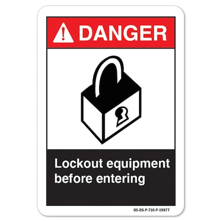 Signmission ANSI Sign, Lockout Equipment Before Entering, 14in X 10in Rigid Plastic, 10" W, 14" L, Landscape OS-DS-P-1014-L-19877